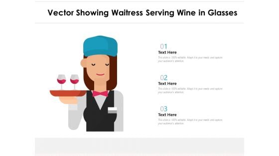 Vector Showing Waitress Serving Wine In Glasses Ppt PowerPoint Presentation File Background PDF