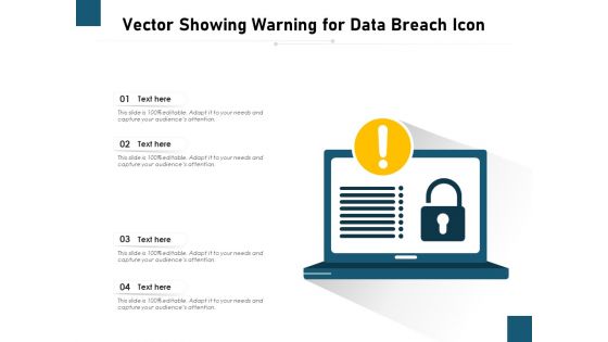 Vector Showing Warning For Data Breach Icon Ppt PowerPoint Presentation Summary Objects PDF