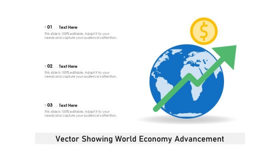 Vector Showing World Economy Advancement Ppt PowerPoint Presentation File Formats PDF