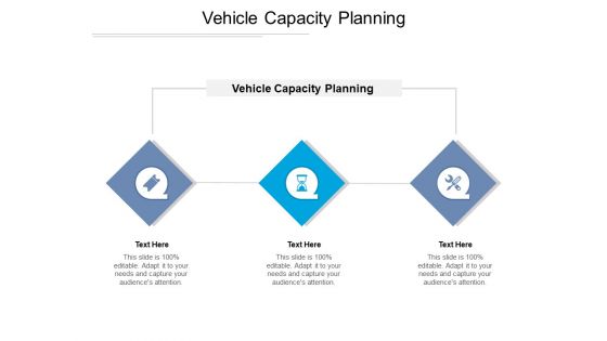 Vehicle Capacity Planning Ppt PowerPoint Presentation Inspiration Portfolio Cpb Pdf