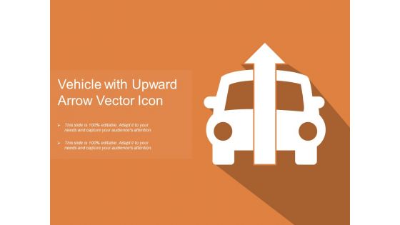 Vehicle With Upward Arrow Vector Icon Ppt PowerPoint Presentation File Mockup PDF