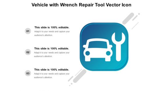 Vehicle With Wrench Repair Tool Vector Icon Ppt PowerPoint Presentation Summary Inspiration PDF