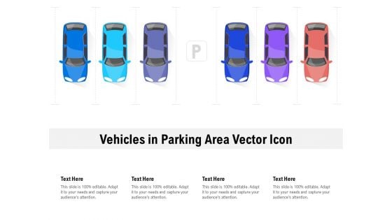 Vehicles In Parking Area Vector Icon Ppt PowerPoint Presentation Icon Layouts