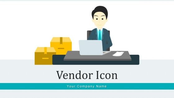 Vendor Icon Service Supplier Ppt PowerPoint Presentation Complete Deck With Slides