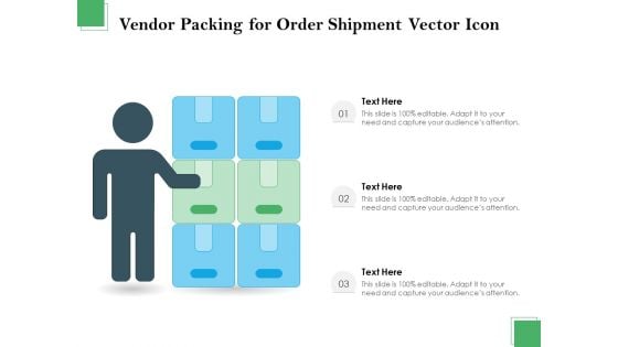 Vendor Packing For Order Shipment Vector Icon Ppt PowerPoint Presentation Model Display PDF