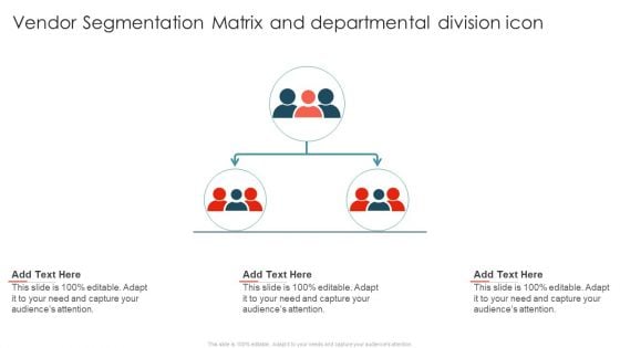 Vendor Segmentation Matrix And Departmental Division Icon Ppt File Professional PDF