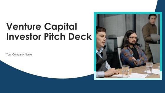 Venture Capital Investor Pitch Deck Ppt PowerPoint Presentation Complete Deck With Slides