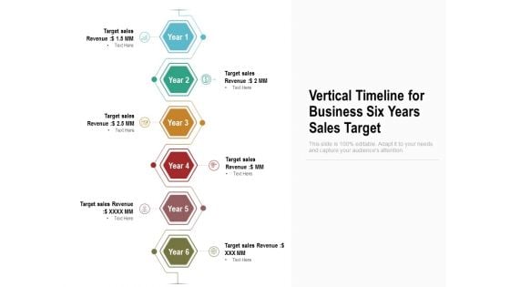Vertical Timeline For Business Six Years Sales Target Ppt Inspiration PDF