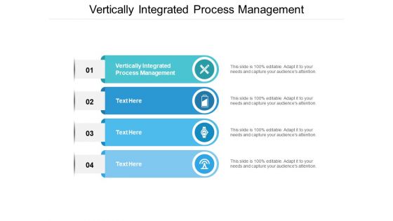 Vertically Integrated Process Management Ppt PowerPoint Presentation Gallery Vector Cpb