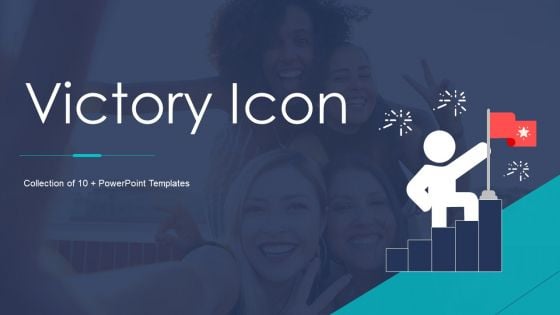 Victory Icon Ppt PowerPoint Presentation Complete With Slides