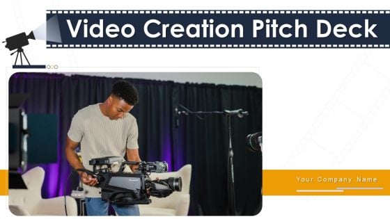 Video Creation Pitch Deck Ppt PowerPoint Presentation Complete With Slides