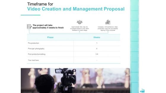 Video Development And Administration Timeframe For Video Creation And Management Proposal Elements PDF