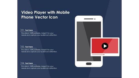 Video Player With Mobile Phone Vector Icon Ppt PowerPoint Presentation Gallery Icons PDF