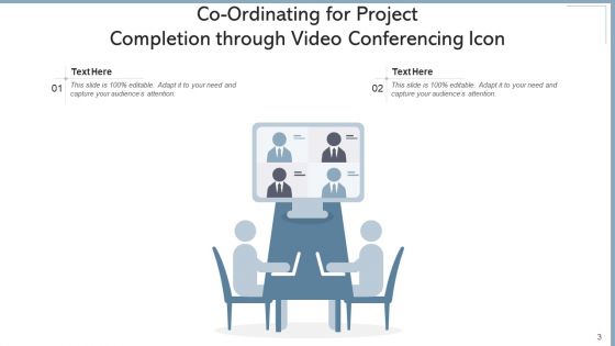 Video Teleconferencing Icon Management Device Ppt PowerPoint Presentation Complete Deck With Slides