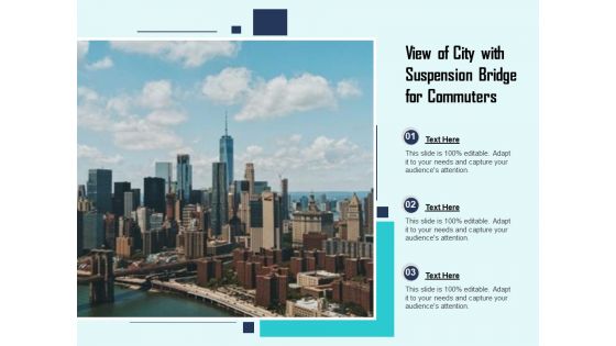 View Of City With Suspension Bridge For Commuters Ppt PowerPoint Presentation Infographic Template File Formats PDF