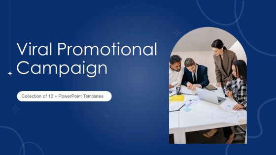 Viral Promotional Campaign Ppt PowerPoint Presentation Complete Deck With Slides