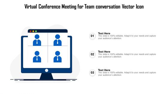 Virtual Conference Meeting For Team Conversation Vector Icon Ppt PowerPoint Presentation Icon Portfolio PDF