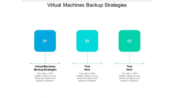 Virtual Machines Backup Strategies Ppt PowerPoint Presentation Infographic Template Design Inspiration Cpb