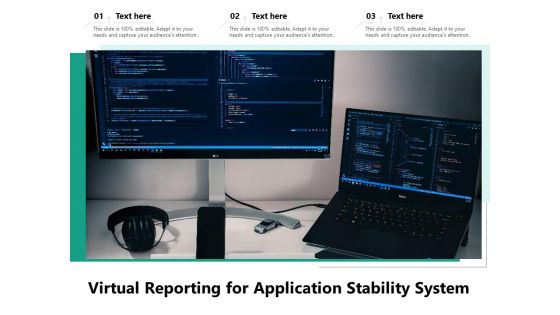 Virtual Reporting For Application Stability System Ppt PowerPoint Presentation File Layouts PDF