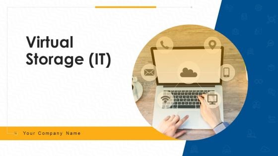 Virtual Storage IT Ppt PowerPoint Presentation Complete With Slides