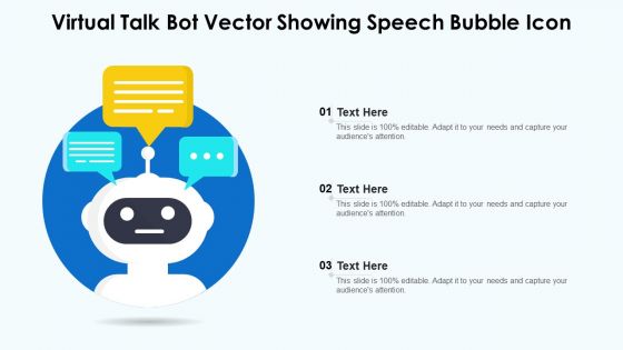 Virtual Talk Bot Vector Showing Speech Bubble Icon Ppt PowerPoint Presentation File Guide PDF