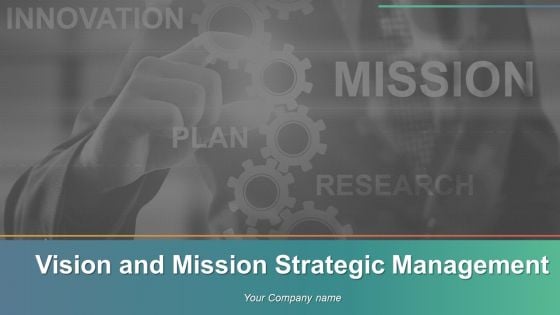 Vision And Mission Strategic Management Ppt Samples