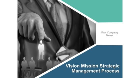 Vision Mission Strategic Management Process Presentation Slide