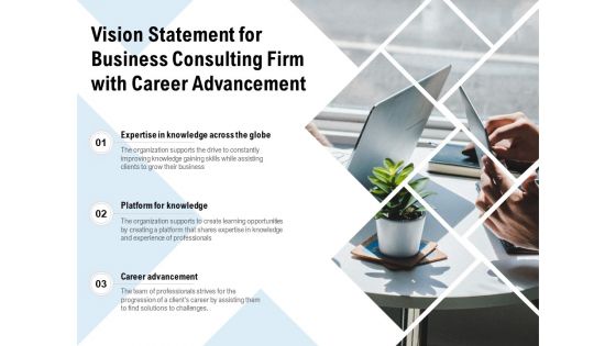 Vision Statement For Business Consulting Firm With Career Advancement Ppt PowerPoint Presentation File Master Slide PDF Vision Statement For Business Consulting Firm With Career Advancement Ppt PowerPoint Presentation File Master Slide PDF