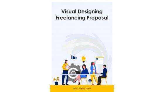 Visual Designing Freelancing Proposal Example Document Report Doc Pdf Ppt