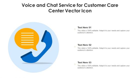 Voice And Chat Service For Customer Care Center Vector Icon Ppt Infographic Template Structure PDF