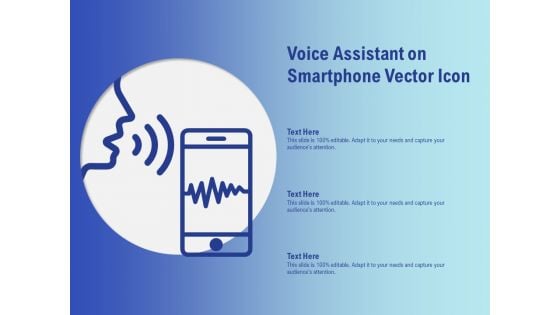 Voice Assistant On Smartphone Vector Icon Ppt PowerPoint Presentation Slides Microsoft