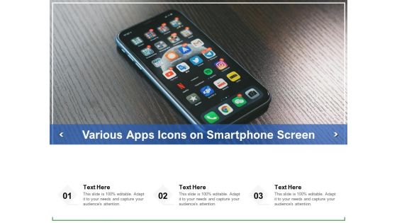 Vrious Apps Icons On Smartphone Screen Ppt PowerPoint Presentation Ideas Samples