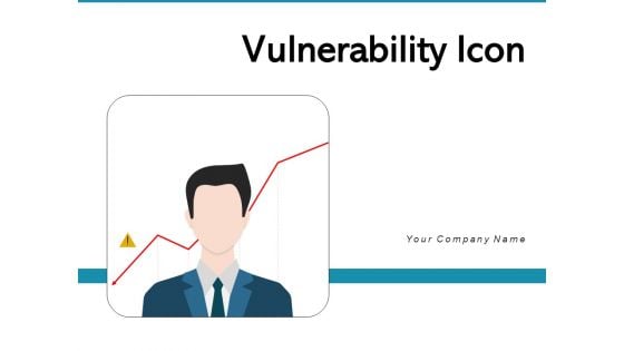 Vulnerability Icon Weakness Supply Chain Ppt PowerPoint Presentation Complete Deck