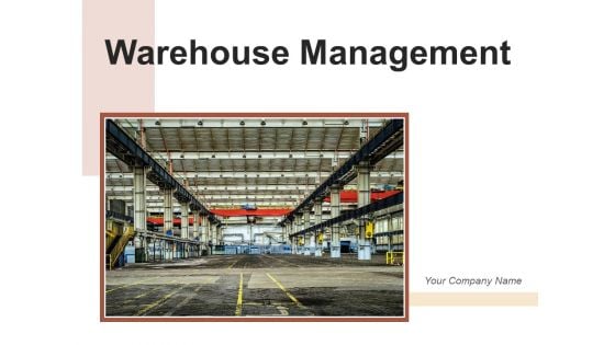 Warehouse Management Business Optimization Ppt PowerPoint Presentation Complete Deck