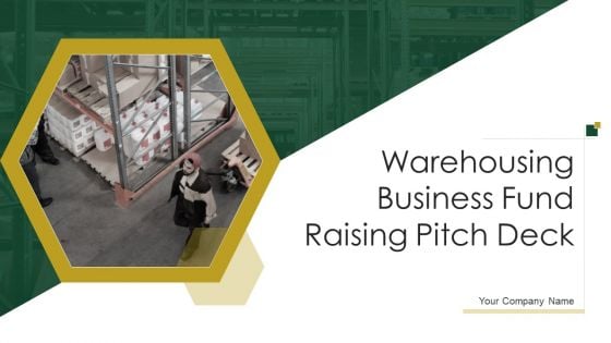 Warehousing Business Fund Raising Pitch Deck Ppt PowerPoint Presentation Complete With Slides