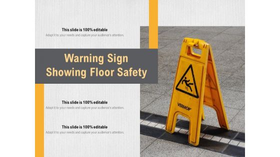 Warning Sign Showing Floor Safety Ppt PowerPoint Presentation Layouts Themes PDF