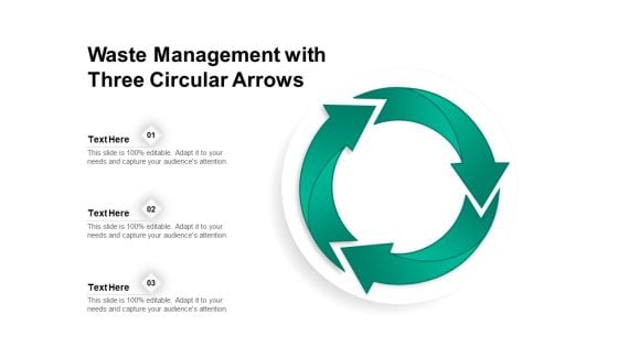 Waste Management With Three Circular Arrows Ppt PowerPoint Presentation Summary Introduction PDF