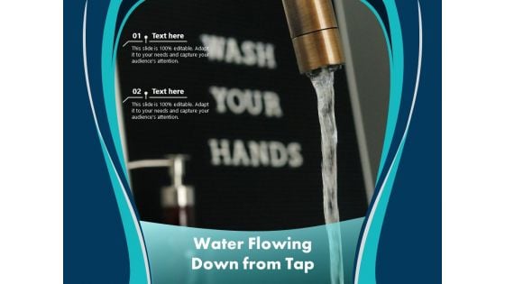 Water Flowing Down From Tap Ppt PowerPoint Presentation Outline Visuals PDF
