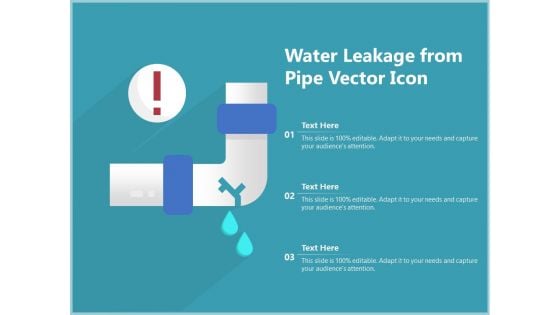 Water Leakage From Pipe Vector Icon Ppt PowerPoint Presentation Infographics File Formats PDF