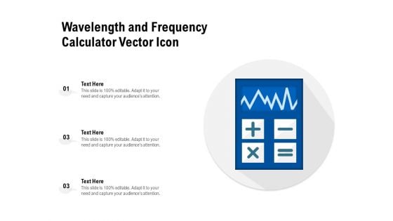 Wavelength And Frequency Calculator Vector Icon Ppt PowerPoint Presentation File Outline PDF