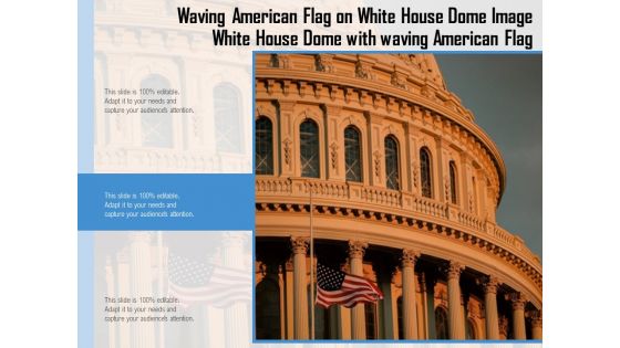 Waving American Flag On White House Dome Image Ppt PowerPoint Presentation Slides Grid PDF