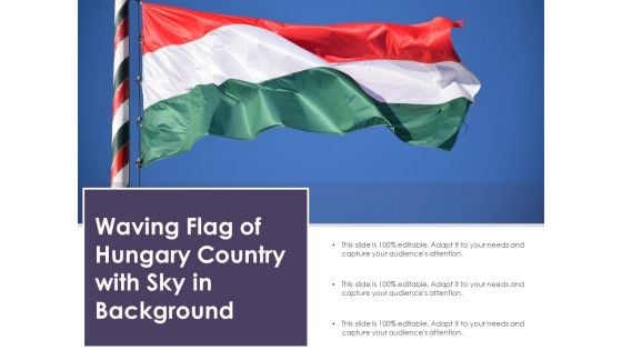 Waving Flag Of Hungary Country With Sky In Background Ppt PowerPoint Presentation File Inspiration PDF