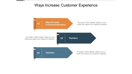 Ways Increase Customer Experience Ppt PowerPoint Presentation Pictures Inspiration Cpb Pdf