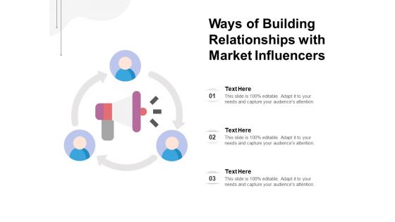 Ways Of Building Relationships With Market Influencers Ppt PowerPoint Presentation Gallery Background Designs PDF Ways Of Building Relationships With Market Influencers Ppt PowerPoint Presentation Gallery Background Designs PDF