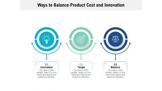 Ways To Balance Product Cost And Innovation Ppt PowerPoint Presentation Gallery Inspiration PDF