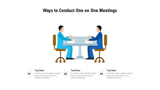 Ways To Conduct One On One Meetings Ppt PowerPoint Presentation Gallery Gridlines PDF Ways To Conduct One On One Meetings Ppt PowerPoint Presentation Gallery Gridlines PDF