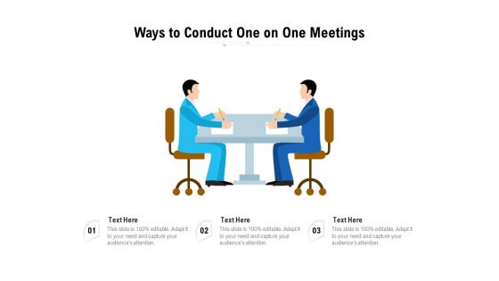 Ways To Conduct One On One Meetings Ppt PowerPoint Presentation Gallery Gridlines PDF