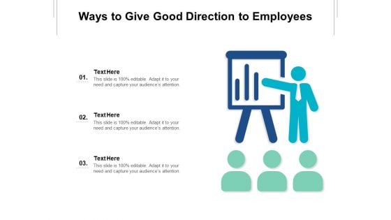 Ways To Give Good Direction To Employees Ppt PowerPoint Presentation Pictures Portrait PDF