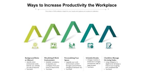 Ways To Increase Productivity The Workplace Ppt PowerPoint Presentation Summary Format PDF