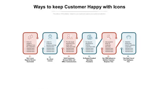 Ways To Keep Customer Happy With Icons Ppt PowerPoint Presentation Outline Design Inspiration PDF